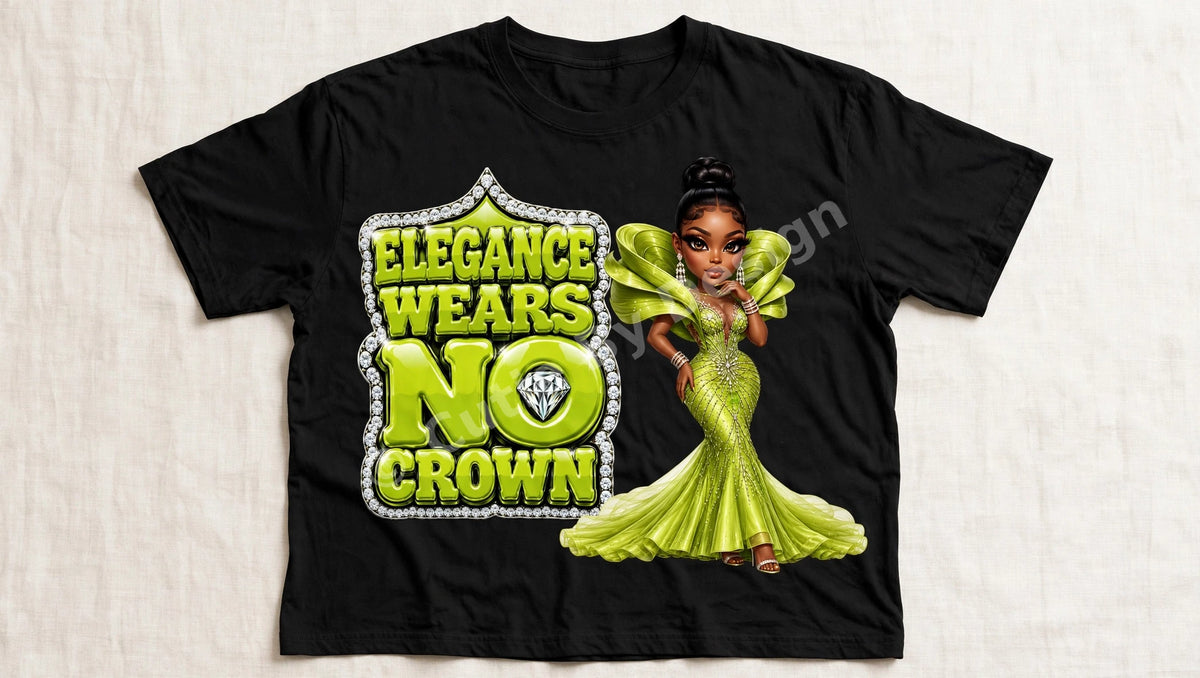 Elegance Wears No Crown Tee